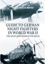 70588 - Gil Martinez, E.M. - Guide to German Night Fighters in World War II. The Night Defenders of the Reich