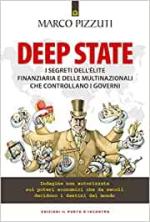 70617 - Pizzuti, M. - Deep state. I segreti dell'elite finanziaria e delle multinazionali che controllano i governi