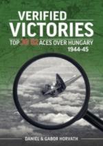 70647 - Horvath-Horvath, D.-G. - Verified Victories. Top JG52 Aces over Hungary 1944-45