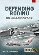 70650 - Dabrowski, K. - Defending Rodinu Vol 1: Build-up and Operational History of the Soviet Air Defence Force 1945-1960 - Europe@war 20