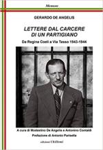70661 - De Angelis-Contaldi, M.-A. cur - Lettere dal carcere di un partigiano. Da Regina Coeli a Via Tasso 1943-1944