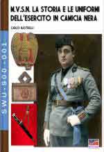 70667 - Rastrelli, C. - MVSN Vol 1. La storia e le uniformi dell'esercito in camicia nera