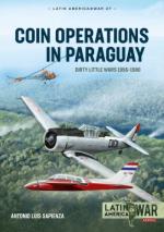 70688 - Sapienza, A.L. - COIN Operations in Paraguay. Dirty Little Wars 1956-1980