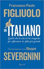 70694 - Figliuolo-Severgnini, F.P.-B. - Italiano. Quello che la vita mi ha insegnato per affrontare la sfida piu' grande (Un)