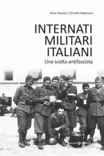 70698 - Pascale-Materassi, S.-O. - Internati Militari Italiani. Una scelta antifascista