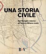 70699 - Brown-Redondi, M.-P. - Storia Civile. Dal Naviglio interno all'idrovia Milano-mare (Una)