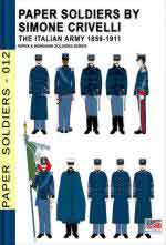 70705 - Cristini, L.S. cur - Paper soldiers by Simone Crivelli: The Italian Army 1859-1911