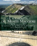 70706 - Vazzaz, A. - Caduta del Monte Maggiore. 26-28 ottobre 1917. Le battaglie della ritirata di Caporetto nelle Prealpi Giulie (La)