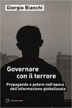 70741 - Bianchi, G. - Governare con il terrore. Propaganda e potere nell'epoca dell'informazione globalizzata 2 Voll. 