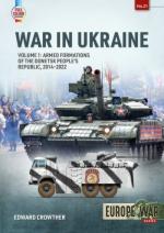 70749 - Crowther, E.R. - War in Ukraine Vol 1: Armed formations of the Donetsk People's Republic 2014-today - Europe@War 21