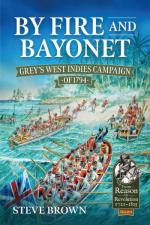 70751 - Brown, S. - By Fire and Bayonet. Grey's West Indies Campaign of 1794