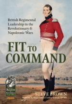 70754 - Brown, S. - Fit to Command. British Regimental Leadership in the Revolutionary and Napoleonic Wars