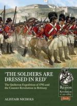 70759 - Nichols, A. - Soldiers are Dressed in Red. The Quiberon Expedition of 1795 and the Counter-Revolution in Brittany (The)