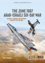 70767 - Hooton, E.R. - June 1967 Arab-Israeli War Vol 1: prequel and opening moves of the Air War - Middle East @War 061