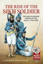 70771 - Singh Mann, G. - Rise of the Sikh Soldier. The Sikh Warrior through the ages c. 1700-1900