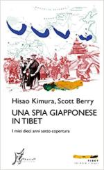 70788 - Kimura-Berry, H.-S. - Spia giapponese in Tibet. I miei dieci anni sotto copertura (Una)
