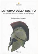 70790 - Saini Fasanotti, F. - Forma della guerra. Le origini del pensiero occidentale di controguerriglia (La)