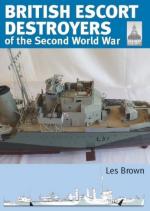 70806 - Brown, L. - British Escort Destroyers of the Second World War - Shipcraft Series 28