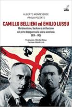 70832 - Monteverde-Pozzato, A.-P. - Camillo Bellieni ed Emilio Lussu. Meridionalismo, Sardismo e Antifascismo dal primo dopoguerra alla svolta autoritaria 1919-1926
