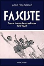 70834 - Cappello, A.P. - Fasciste. Donne in marcia su Roma 1919-1922