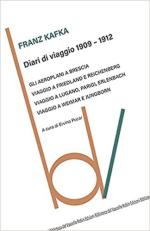 70845 - Kafka, F. - Diari di viaggio 1909-1912