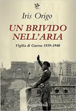 70851 - Origo, I. - Brivido nell'aria. Vigilia di guerra 1939-1940 (Un)