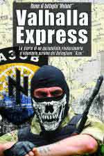 70866 - Nome di battaglia Woland,  - Valhalla Express. La storia di un nazionalista, rivoluzionario e volontario ucraino nel Battaglione 'Azov'