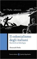 70916 - Ertola, E. - Colonialismo degli italiani. Storia di un'ideologia (Il)