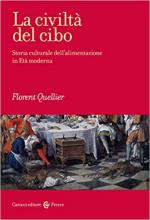 70917 - Quellier, F. - Civilta' del cibo. Storia culturale dell'alimentazione in Eta' moderna (La)