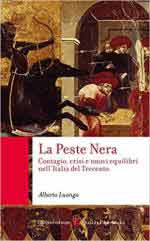 70918 - Luongo, A. - Peste nera. Contagio, crisi e nuovi equilibri nell'Italia del Trecento (La)