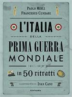 71007 - Mieli-Cundari, P.-F. - Italia della Prima Guerra Mondiale 1911-1919 (L')