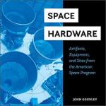 71049 - Gourley, J. - Space Hardware. Artifacts, Equipment, and Sites from the American Space Program