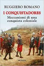 71059 - Romano, R. - Conquistadores. Meccanismi di una conquista coloniale (I)