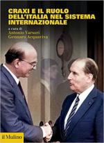 71099 - Varsori-Acquaviva, A.-G. - Craxi e l'Italia nel sistema internazionale