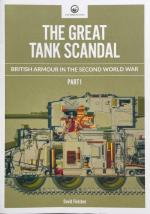 71133 - Fletcher, D. - British Armour in the Second World War Part 1: Great Tank Scandal.  (The)