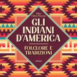 71150 - Clews Parsons, E. - Indiani d'America. Folklore e tradizioni