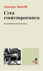 71159 - Battelli, G. - Eta' contemporanea. Un'interpretazione storica (L')