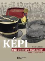 71168 - Coune, F. - Kepi. Une coiffure francaise Tome 1. De 1830 a 1939