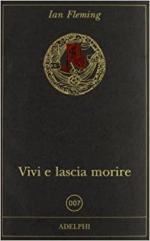 71269 - Fleming, I. - 007: Vivi e lascia morire