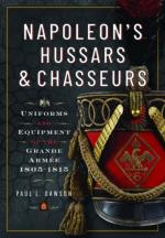 71291 - Dawson, P.L. - Napoleon's Hussars and Chasseurs. Uniforms and Equipment of the Grande Armee 1805-1815