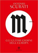 71315 - Scurati, A. - M. Gli ultimi giorni dell'Europa