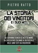 71344 - Ratto, P. - Storia dei vincitori e i suoi miti (La)