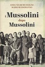 71352 - Negri Mussolini-Russomanno, E.-M. - Mussolini dopo Mussolini (I)