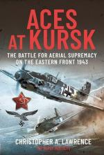 71361 - Lawrence, C.A. - Aces at Kursk. The Battle for Aerial Supremacy on the Eastern Front 1943