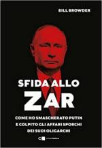 71372 - Browder, B. - Sfida allo Zar. Come ho smascherato Putin e colpito gli affari sporchi dei suoi oligarchi