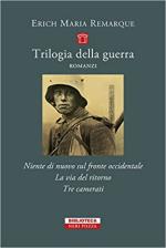 71375 - Remarque, E.M. - Trilogia della guerra. Niente di nuovo sul fronte occidentale-La via del ritorno-Tre camerati - Cofanetto