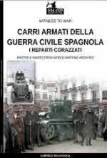 71425 - Malavoglia, G. - Carri armati della Guerra Civile Spagnola Vol 1. I reparti corazzati