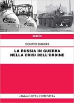 71428 - Bianchi, D. - Russia in guerra nella crisi dell'ordine (La)