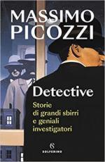 71437 - Picozzi, M. - Detective. Storie di grandi sbirri e geniali investigatori