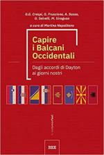 71453 - Napolitano, M. cur - Capire i Balcani occidentali. Dagli accordi di Dayton ai nostri giorni